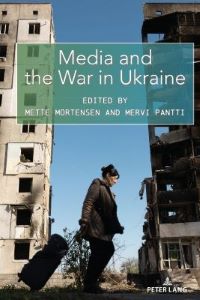 Copertina del libro: Media and the war in Ukraine edited by Mette Mortensen and Mervi Pantti