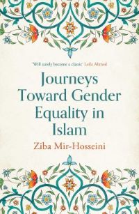 Journeys toward Gender Equality in Islam by Hosseini
