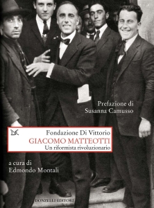 Copertina del libro: Giacomo Matteotti : un riformista rivoluzionario a cura di Edmondo Montali 