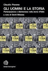 Copertina del libro: Gli uomini e la storia : partecipazione e disinteresse nella storia d Italia di Claudio Pavone