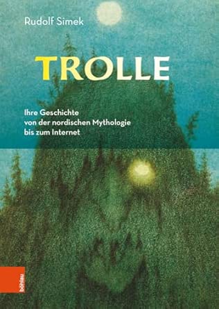 Copertina del libro: Trolle  : ihre Geschichte von der nordischen Mythologie bis zum Internet
