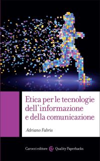 Copertina del libro: Etica per le tecnologie dell'informazione e della comunicazione /A_Fabris