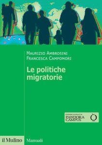 Copertina del libro: Le politiche migratorie di Maurizio Ambrosini, Francesca Campomori