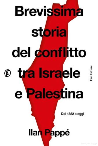 Copertina del libro: Brevissima storia del conflitto tra Israele e Palestina : dal 1882 a oggi di Ilan Pappé